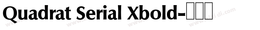 Quadrat Serial Xbold字体转换